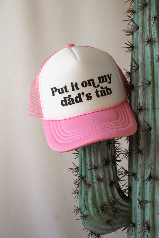 Put it on my Dad’s Tab - Foam Snapback Hat